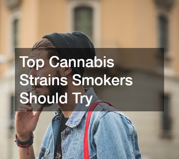 Top Cannabis Strains Smokers Should Try