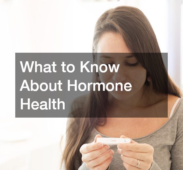 What to Know About Hormone Health